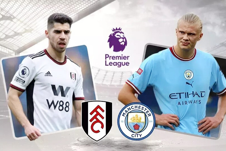 Nhận định trận đấu Manchester City vs Fulham: Đội chủ nhà áp đảo