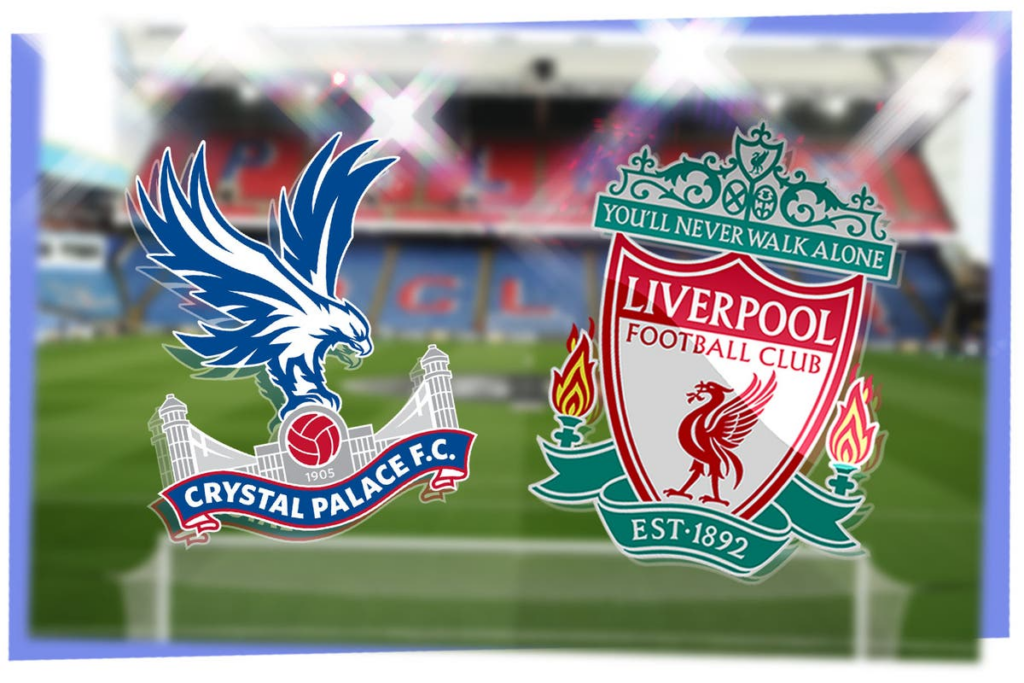 Nhận định trận đấu Crystal Palace vs Liverpool: Đại bàng gặp thử thách lớn